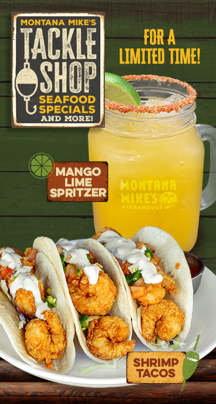 montana mikes shrimp tacos for a limited time!